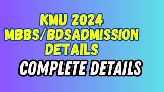 KMU 2023 MBBSBDS Admission [upl. by Elie]