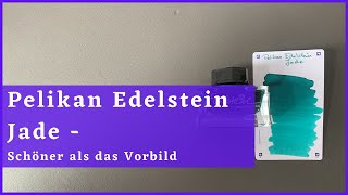 Pelikan Edelstein Jade  Schöner als das Vorbild  Review Deutsch [upl. by Aihsein]