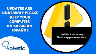 Updates Are Underway Please Keep Your Computer on SOLUCION ESPAÑOL [upl. by Oliy]