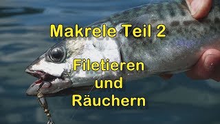 Makrele Teil 2 Filetieren und Räuchern [upl. by Phedra]