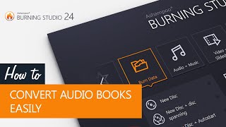 Ashampoo Burning Studio 24  Make your audiobooks usable for other devices [upl. by Netsirc]