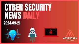 Cyber Security News for 20240921 Tor WordPress Europol and More [upl. by Aldon840]