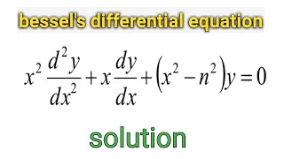 Bessels differential equations  solution of bessels differential equation in hindi  part 1 [upl. by Miguela412]