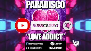 Paradisco  Love Addict Official Music Video eightballrecords housemusic dancemusic [upl. by Schwartz]