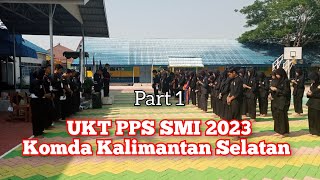 UKT PPS SMI 2023 Komda Kalimantan Selatan [upl. by Eppillihp933]