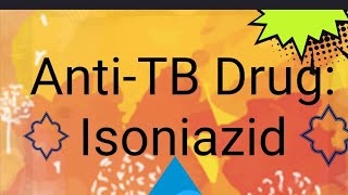 AntiTB drugs Isoniazid INH [upl. by Drofnelg]