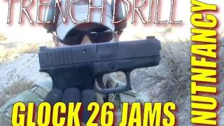 Glock 26 Jams with G17 Mag Nutnfancy quotTrench Warfarequot Drill [upl. by Notniuqal639]