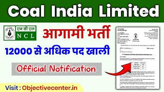 Coal India Limited में 12000 से अधिक पद खाली। Coal India Limited Recruitment 2024  NCL Recruitment [upl. by Terrel216]