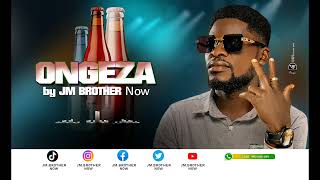 ONGEZA by JM BROTHER NOW OFFICIEL [upl. by Azil]