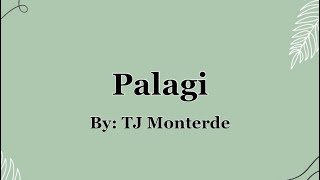 Palagi  Tj Monterde  Lyrics [upl. by Nnylak]