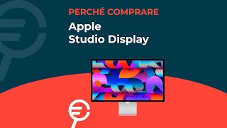 Perché acquistare Apple Studio Display [upl. by Venterea246]