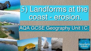 5 Landforms at the coast  erosion  AQA GCSE Geography Unit 1C [upl. by Puduns]