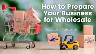 How to Prepare Your Business for Wholesale [upl. by Eula]