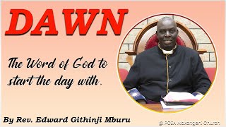 THE DAWN  26 JUNE 2024  BY REV EDWARD GITHINJI MBURU [upl. by Granoff176]