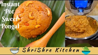 Instant pot Sweet Pongal Recipe  Sarkkarai Pongal in Instant pot Instant Pot Pongal Recipe [upl. by Aritak393]