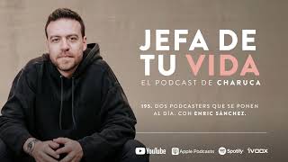 195 Dos podcasters que se ponen al día Con Enric Sánchez [upl. by Indira23]