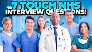 7 TOUGH NHS Interview Questions amp Answers  How to PASS an NHS Job Interview at the FIRST ATTEMPT [upl. by Adnawot593]