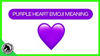 💜 PURPLE HEART Emoji MEANING 💜 Youll ALWAYS KNOW what they Meant [upl. by Zabrina]