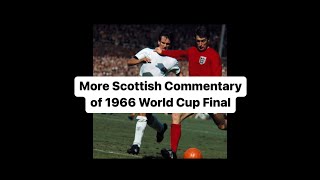 More Scottish Commentary of 1966 World Cup Final  Allaster McKallaster [upl. by Terencio]