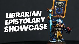 LIBRARIAN EPISTOLARY SHOWCASE  Warhammer 40k  Space Marines [upl. by Kcinemod]