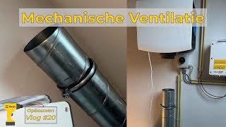 Mechanische Ventilatie Plaatsen  Bouw Vlog 20 [upl. by Ettenil]