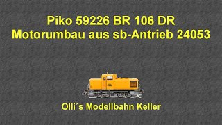 Piko 59226 BR 106 Motorumbau mit sb Antrieb 24053 [upl. by Nivan]