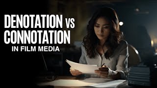 EXAMINING DENOTATION AND CONNOTATION DIFFERENCE IN FILM MEDIA [upl. by Silecara]