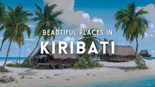 Top 15 Must Visit Places in Kiribati  Kiribati Travel Guide [upl. by Adnaval]