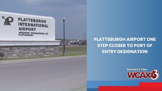 Plattsburgh Airport one step closer to Port of Entry designation [upl. by Yetah]