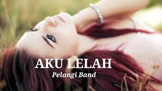 YA ALLAH SEDIH BANGET KETIKA ORANG YANG TERSAKITI DENGAR LAGU INI AKU LELAH Pelangi Band [upl. by Suiratnod]