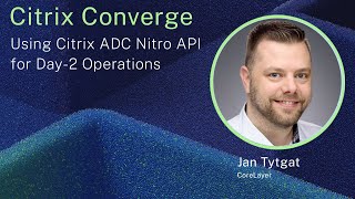 Using Citrix ADC Nitro API for Day2 Operations [upl. by Arras]