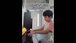 A Thousand Miles  Piano Cover by a 9 year old [upl. by Hedvah662]