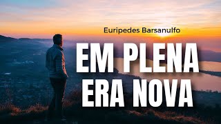 EM PLENA ERA NOVA  EURÍPEDES BARSANULFO mensagensdobem espiritualismo portaldoconsolador [upl. by Ned]