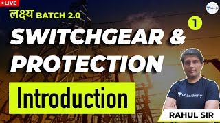 Introduction  Switchgear and Protection  Lec 1  SSC JE Exam Preparation  Rahul Sir [upl. by Nwahsram]