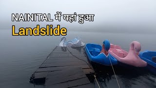 NAINITAL में यहां हुआ Landslide ।। Tiffin Top Nainital [upl. by Atinaj]