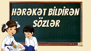 HƏRƏKƏT BİLDİRƏN SÖZLƏR [upl. by Anehsuc]