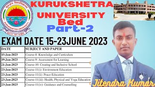 KUK BEd 2nd YEAR DATESHEET 2023Kurukshetra University date sheet 2023kuk exam date [upl. by Dettmer]