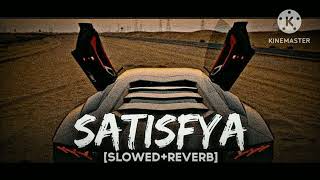 Satisfya Slowed reverb [upl. by Primalia]