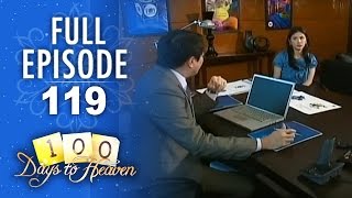 Full Episode 119  100 Days To Heaven [upl. by Afatsuom]