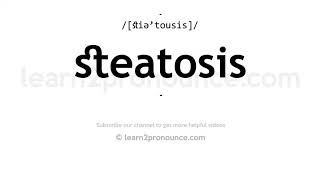 How to pronounce Steatosis  English pronunciation [upl. by Oric]