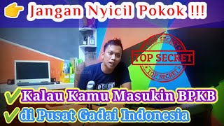 Jangan Nyicil Pokok ‼️Kalau kamu masukin BPKB ke Pusat Gadai Indonesia‼️ [upl. by Aihcila]