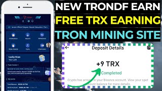 NEW TRONDF  TRON EARNING APPS  FREE TRX MINING WEBSITE TODAY  TRX EARNING WEBSITE TODAY [upl. by Jarred379]