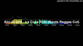 Alci Acosta  La Copa Rota Roots Reggae Cut [upl. by Trebbor]