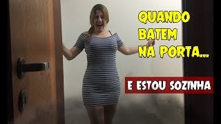 QUANDO BATEM NA PORTA E VOCÊ ESTA SOZINHA [upl. by Weisman97]