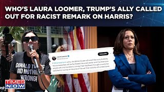 Who Is Laura Loomer Trumps Ally Being Called Out For Racist Curry Remark On Kamala Harris [upl. by Leur726]