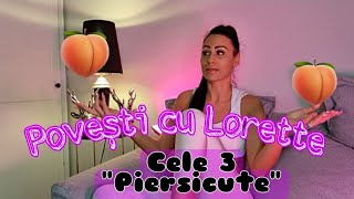 Povești cu Lorette  Cele 3 piersicuțe obraznice [upl. by Lienhard]