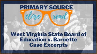 Reading West Virginia State Board of Education v Barnette Supreme Court Case Excerpts [upl. by Appilihp]