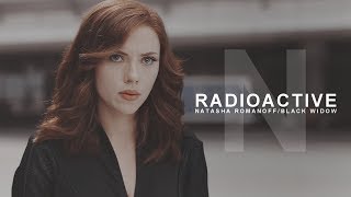 Natasha romanoff  Radioactive [upl. by Aridaj]