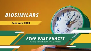 Biosimilars  FSHP Fast Phacts [upl. by Retrak]