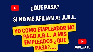 ¿QUE PASA si la empresa NO PAGA seguridad social ARL a sus trabajadores [upl. by Laira]